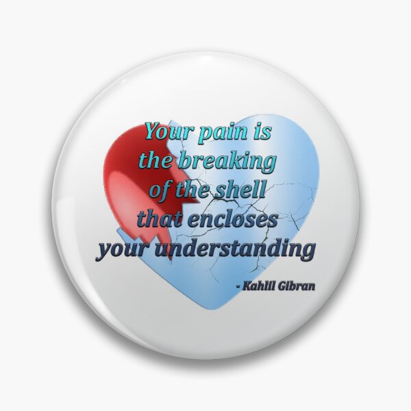Item preview, "Your pain is the breaking of..." Quote designed and sold by JadeRyder.