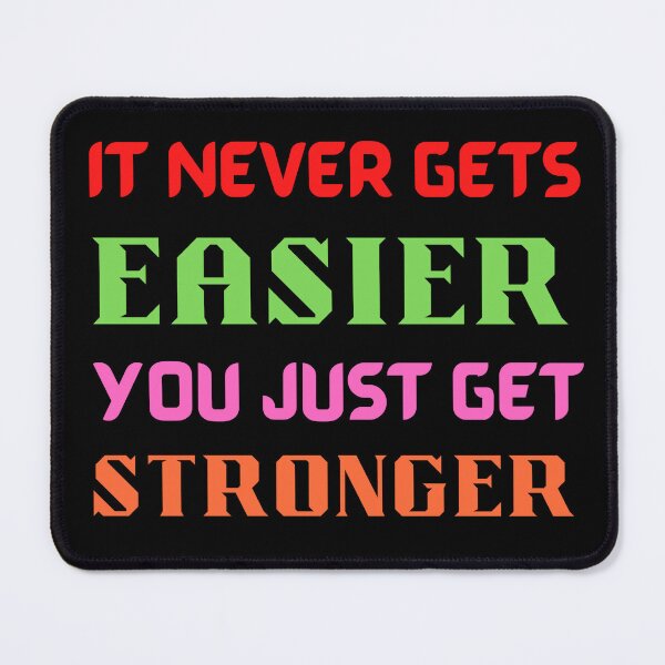 Item preview, It Never Gets Easier, You Just Get stronger designed and sold by PrintLess-77.