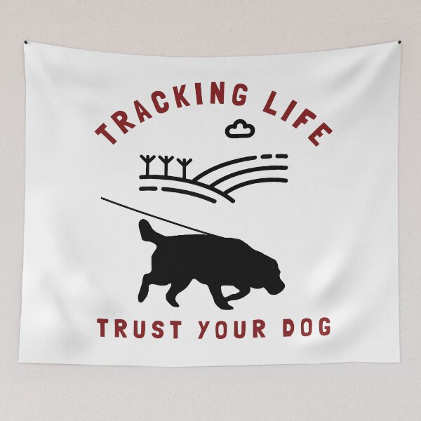Item preview, Tracking Life, Trust Your Dog |  Labrador Retriever Dog Tracking Training designed and sold by arlutai.