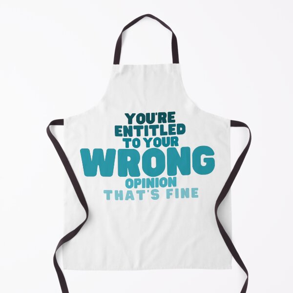 Item preview, You're Entitled to Your Wrong Opinion that's Fine designed and sold by SunsetDetour.