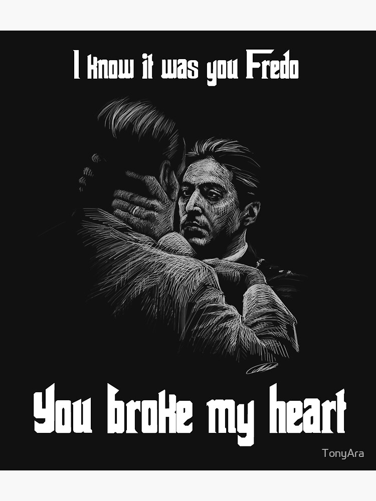 You Broke My Heart Fredo Sticker For Sale By Tonyara Redbubble