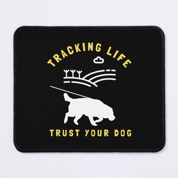 Item preview, Tracking Life, Trust Your Dog | Labrador Retriever Dog Tracking Training designed and sold by arlutai.