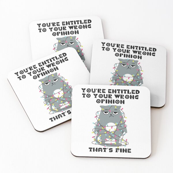 Item preview, You're Entitled to Your Wrong Opinion That's Fine, Funny Cat designed and sold by SunsetDetour.