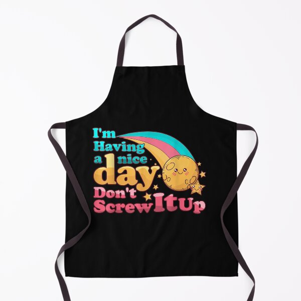 Item preview, I'm Having A Nice Day Don't Screw It Up designed and sold by Bestartisan.