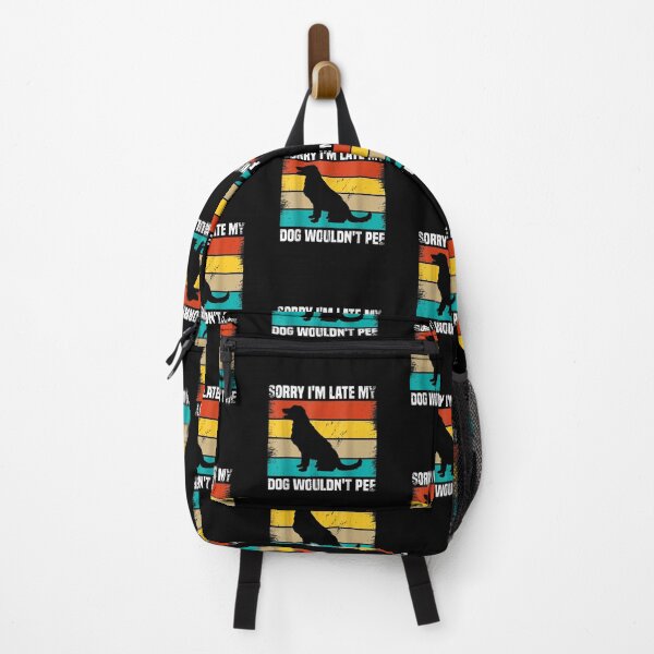 Item preview, Sorry I'm Late My Dog Wouldn't Pee designed and sold by Bestartisan.