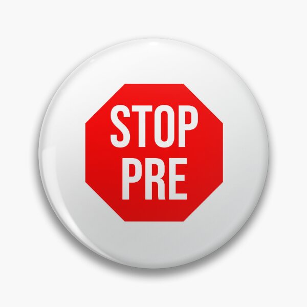 Item preview, STOP PRE designed and sold by Maniakz.