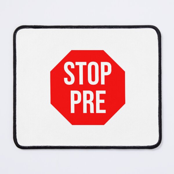 Item preview, STOP PRE designed and sold by Maniakz.