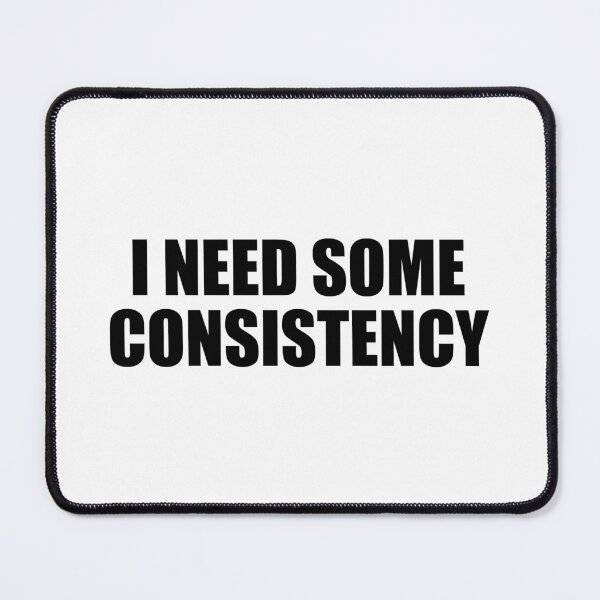 Item preview, I need some consistency designed and sold by Colorfulandfun.