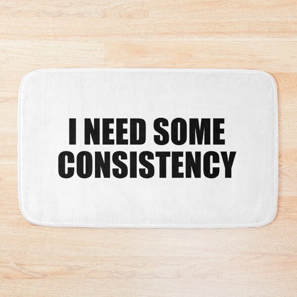 Item preview, I need some consistency designed and sold by Colorfulandfun.