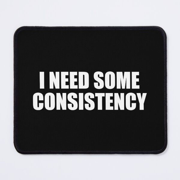 Item preview, I need some consistency designed and sold by Colorfulandfun.