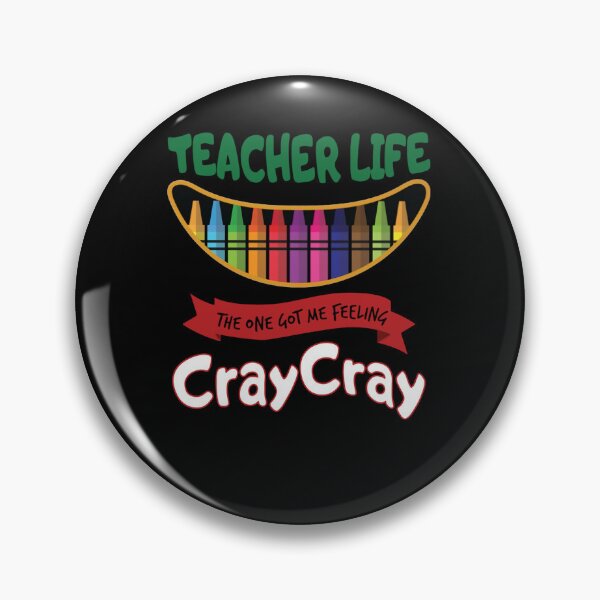 Item preview, Teacher life the one got me feeling cray cray designed and sold by hoangminhSHOP.