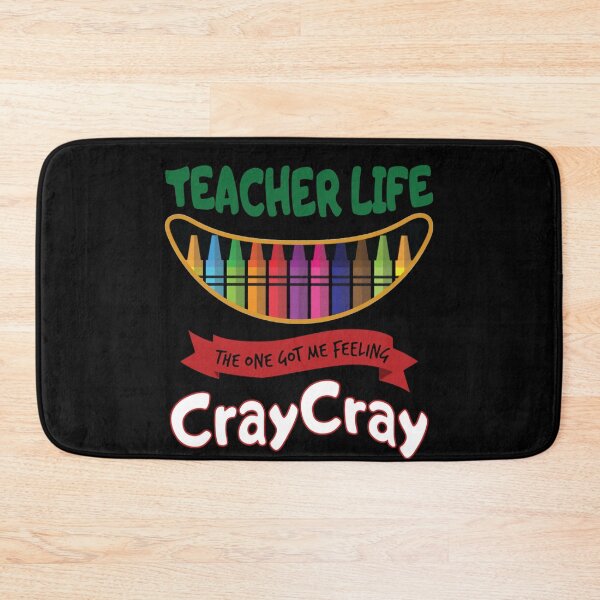 Item preview, Teacher life the one got me feeling cray cray designed and sold by hoangminhSHOP.