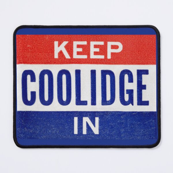 Item preview, 1924 Keep Coolidge In Office designed and sold by historicimage.