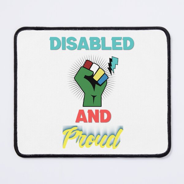 Item preview, Disabled and Proud designed and sold by MrJArts.