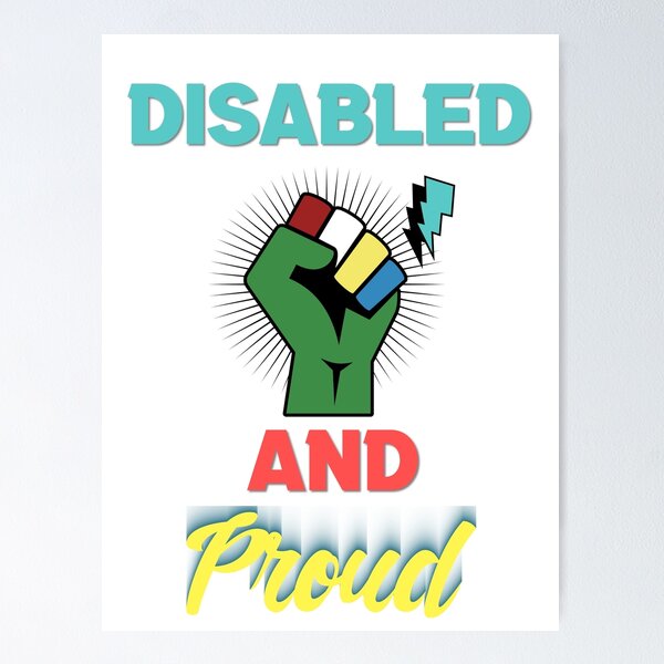 Item preview, Disabled and Proud designed and sold by MrJArts.