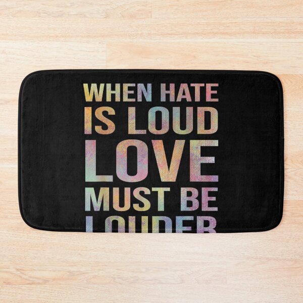 Item preview, When Hate Is Loud Love Must Be Louder designed and sold by hoangminhSHOP.