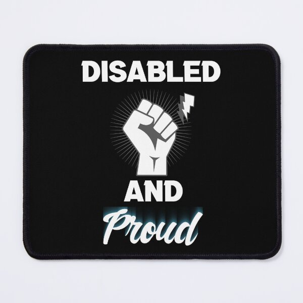 Item preview, Disabled and Proud designed and sold by MrJArts.