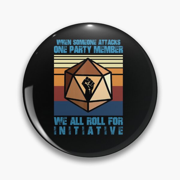 Item preview, When Someone Attacks One Party Member We Roll For Initiative designed and sold by hoangminhSHOP.