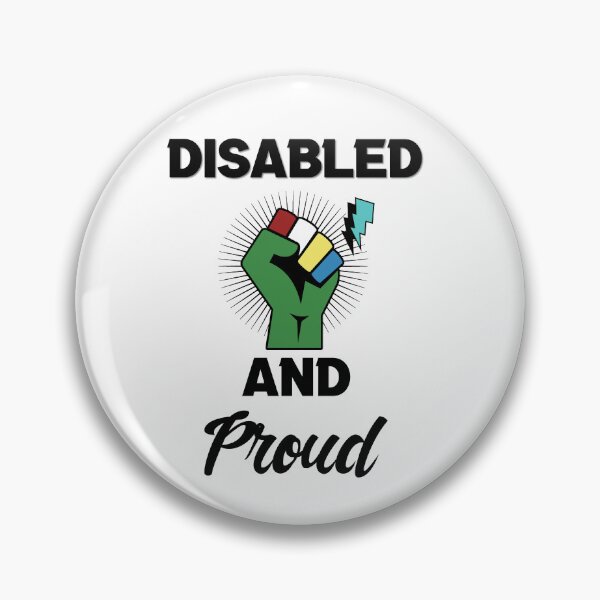 Item preview, Disabled and Proud designed and sold by MrJArts.