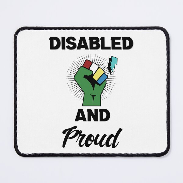 Item preview, Disabled and Proud designed and sold by MrJArts.