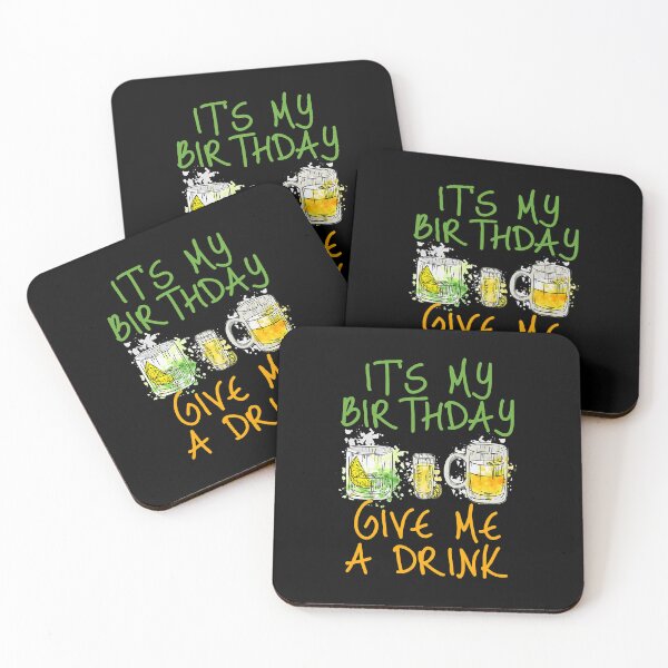 Item preview, It's My Birthday Give Me A Drink designed and sold by nwaja-art.