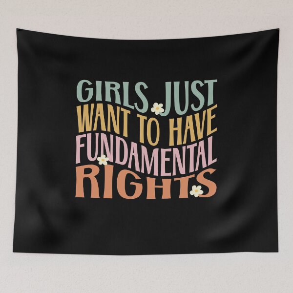 Item preview, Girls Just Want to Have Fundamental Human Rights designed and sold by Smart-Bee.