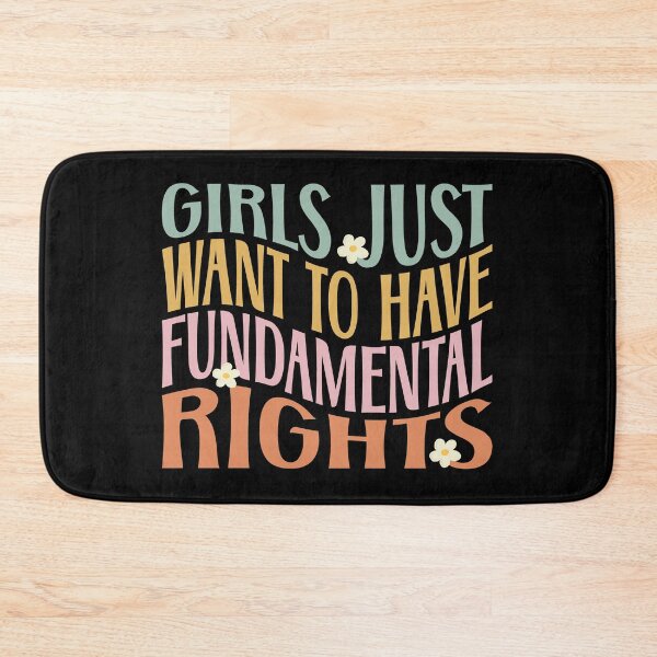Item preview, Girls Just Want to Have Fundamental Human Rights designed and sold by Smart-Bee.