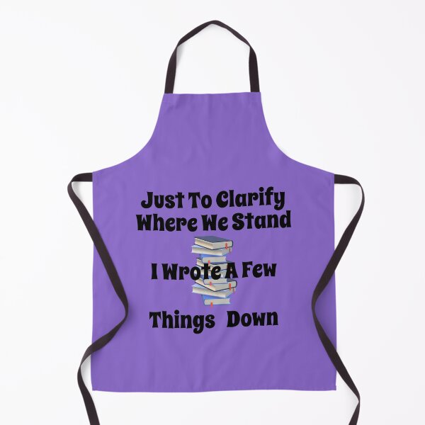 Item preview, Just To Clarify Where We Stand I Wrote A Few Things Down designed and sold by MottoDigging.