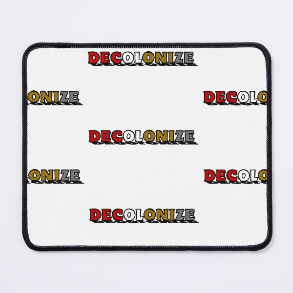 Item preview, DECOLONIZE (FOUR COLOURS) designed and sold by Mackenzie "Kenzie" Janveaux.