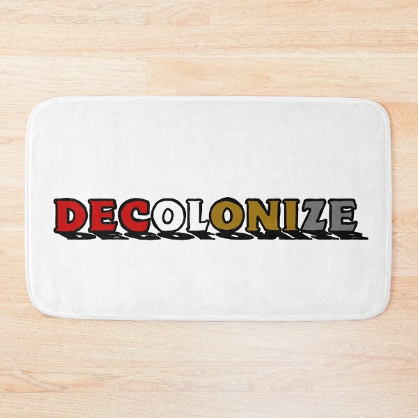 Item preview, DECOLONIZE (FOUR COLOURS) designed and sold by Mackenzie "Kenzie" Janveaux.