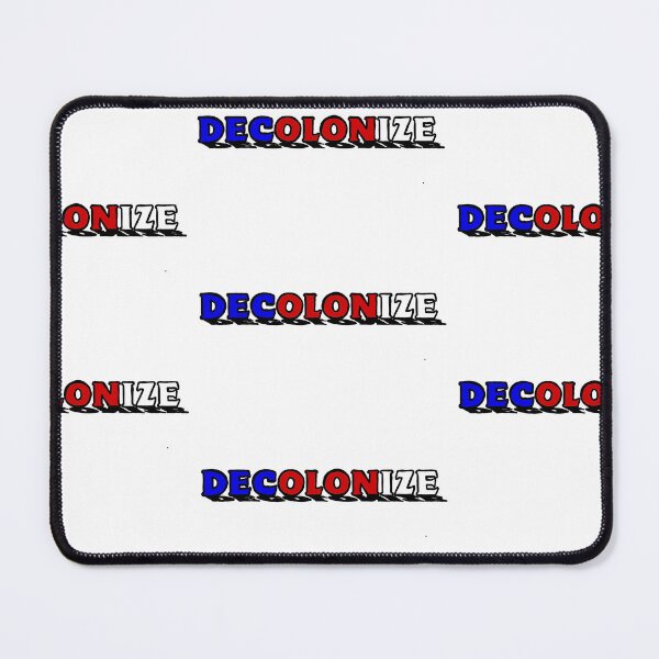 Item preview, DECOLONIZE (USA) designed and sold by Mackenzie "Kenzie" Janveaux.