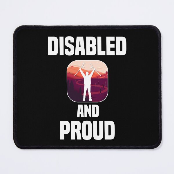 Item preview, Disabled and Proud designed and sold by MrJArts.