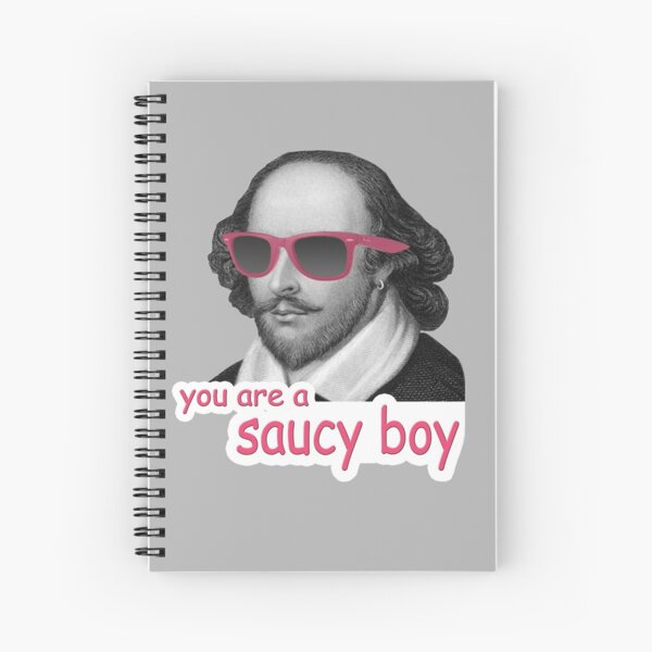 Shakespeare - 'You are a saucy boy' Spiral Notebook