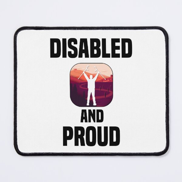 Item preview, Disabled and Proud designed and sold by MrJArts.