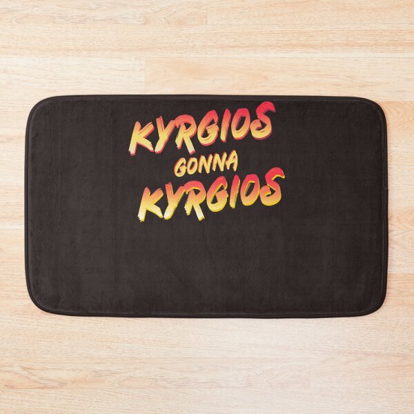 Item preview, Kyrgios gonna Kyrgios. Nick Kyrgios tennis supporter design designed and sold by NikolaidisDs.