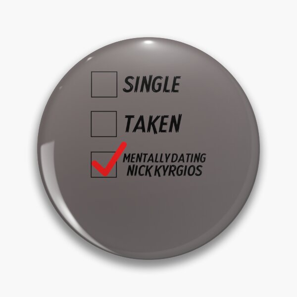 Item preview, Mentally Dating Nick Kyrgios    designed and sold by NikolaidisDs.