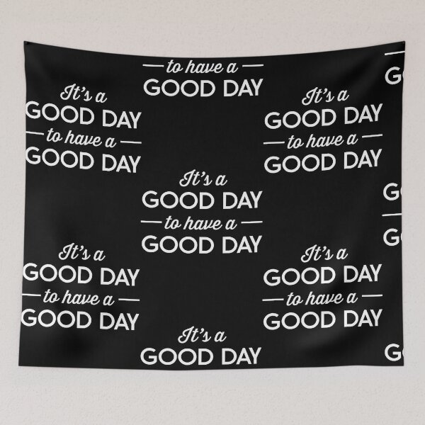 Item preview, Funny It's a good day to have a good day designed and sold by Annetta Pfeffer.