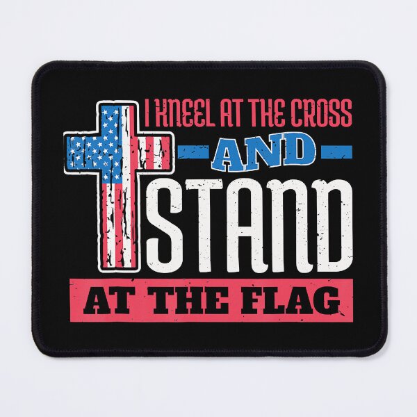 Item preview, I Kneel at the Cross and Stand at the Flag Jesus Christ designed and sold by Annetta Pfeffer.