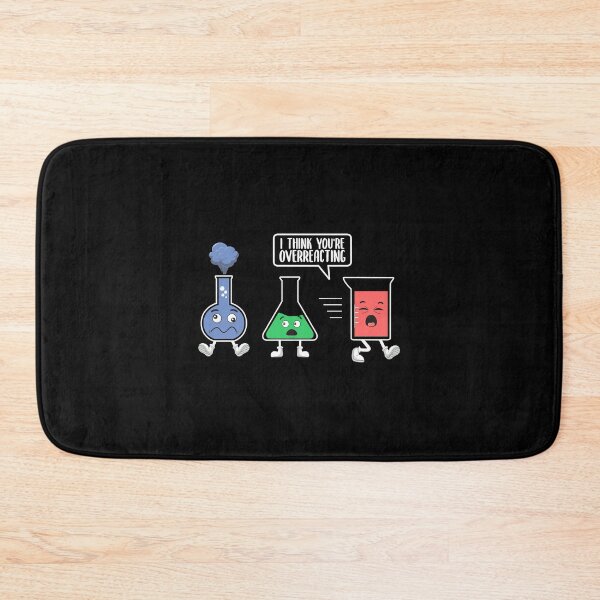 Item preview, I think you're overreacting  Chemistry Teacher designed and sold by Annetta Pfeffer.