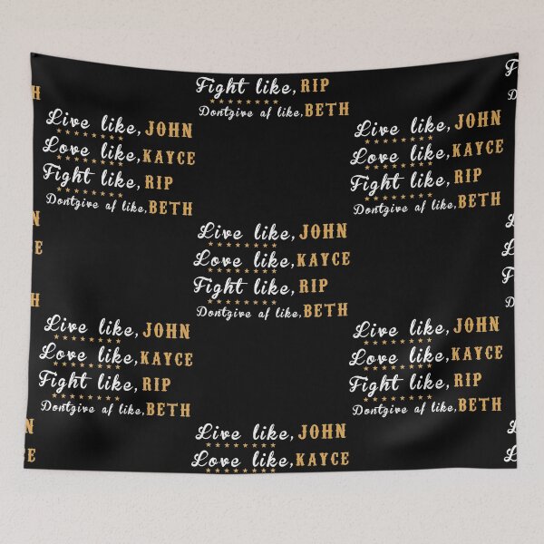Item preview, Live like john love like kayce fight like rip ... designed and sold by Annetta Pfeffer.