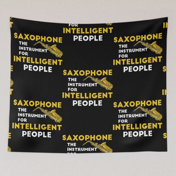 Artikelvorschau, Saxophon Das Instrument für intelligente Menschen Saxophonist Blasinstrument entworfen und verkauft von Annetta Pfeffer.