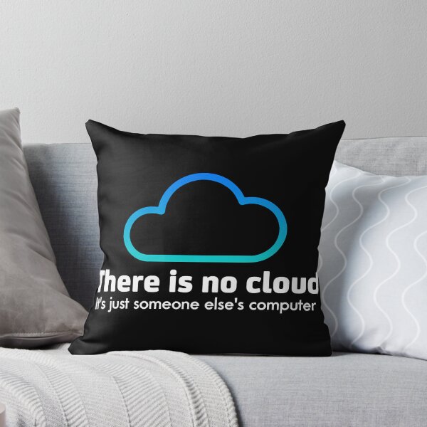 Item preview, There is no cloud it's just someone else's computer designed and sold by Annetta Pfeffer.