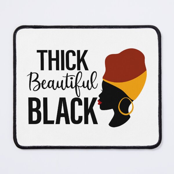 Item preview, Thick Beautiful Black, Black Woman, Black Queen,  Melanin Queen, Black Girl Magic, Strong Black Woma designed and sold by Annetta Pfeffer.