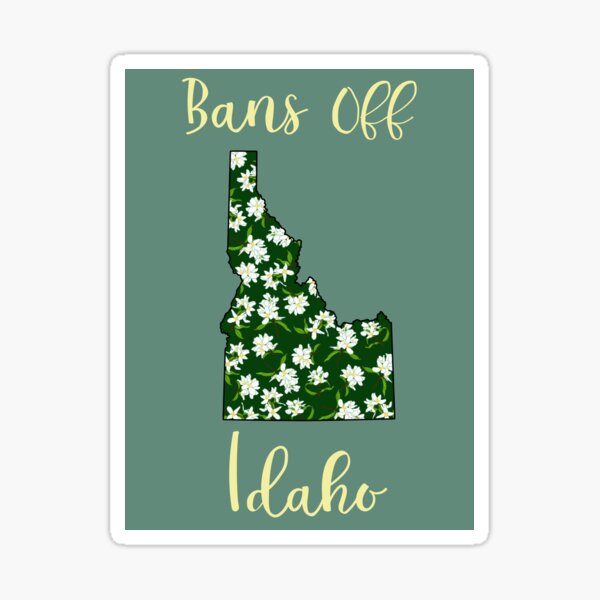 Item preview, Bans Off Idaho designed and sold by Zia Frazier.