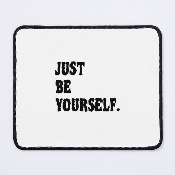 Item preview, Just be yourself. designed and sold by 1Lio.
