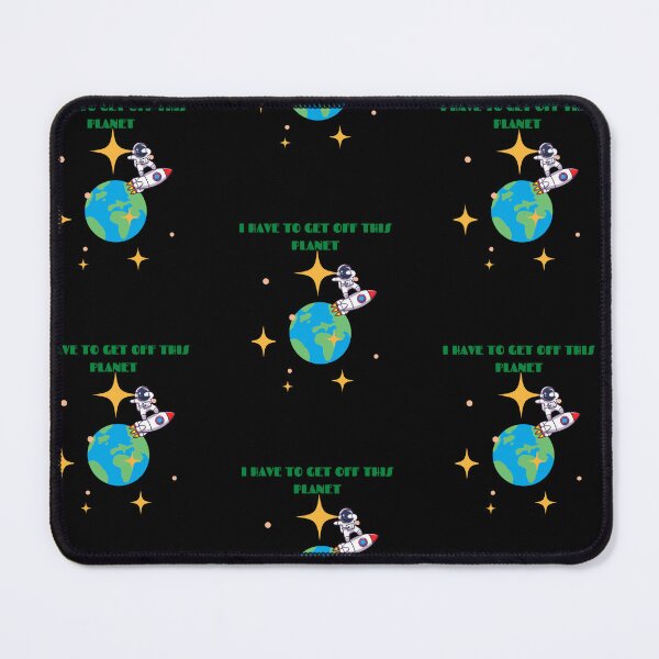 Item preview, I Have To Get Off This Planet designed and sold by Quadghouls.