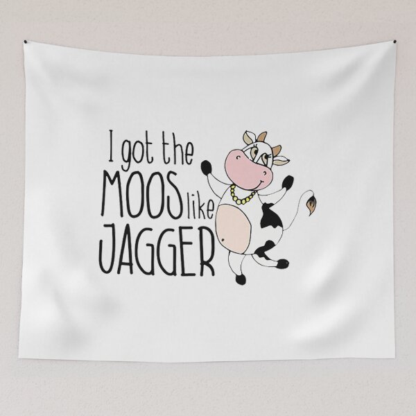 Item preview, I Got The Moos Like Jagger designed and sold by CiaraTran1.