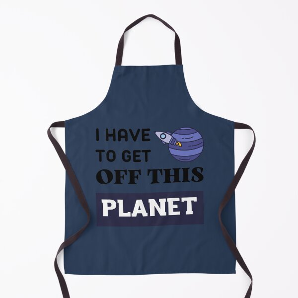 Item preview, I Have To Get OFF This PLANET  designed and sold by EmiesDesignss.