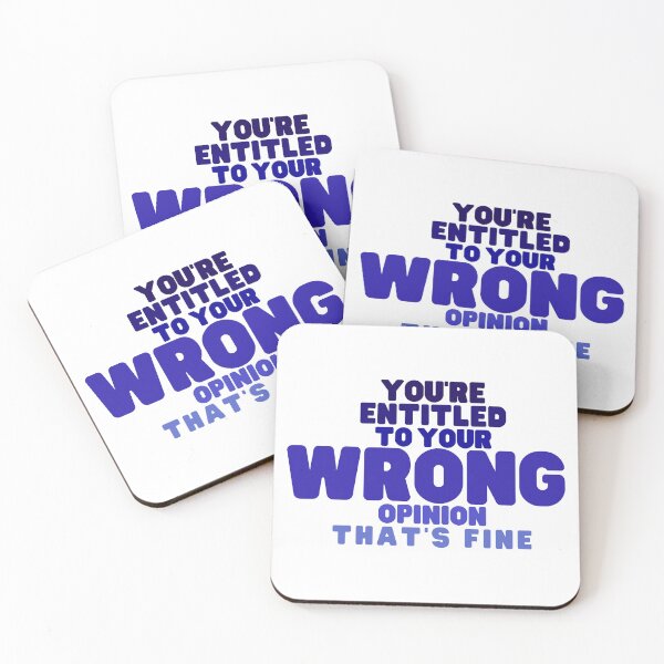 Item preview, You're Entitled to Your Wrong Opinion that's Fine designed and sold by SunsetDetour.