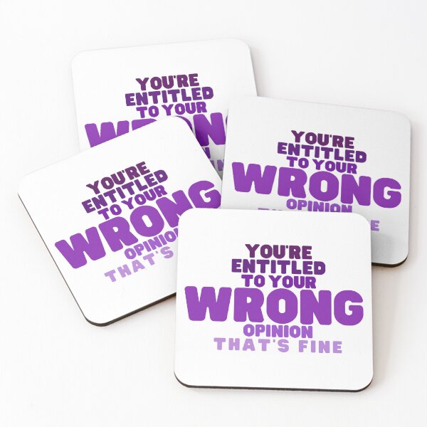 Item preview, You're Entitled to Your Wrong Opinion that's Fine designed and sold by SunsetDetour.